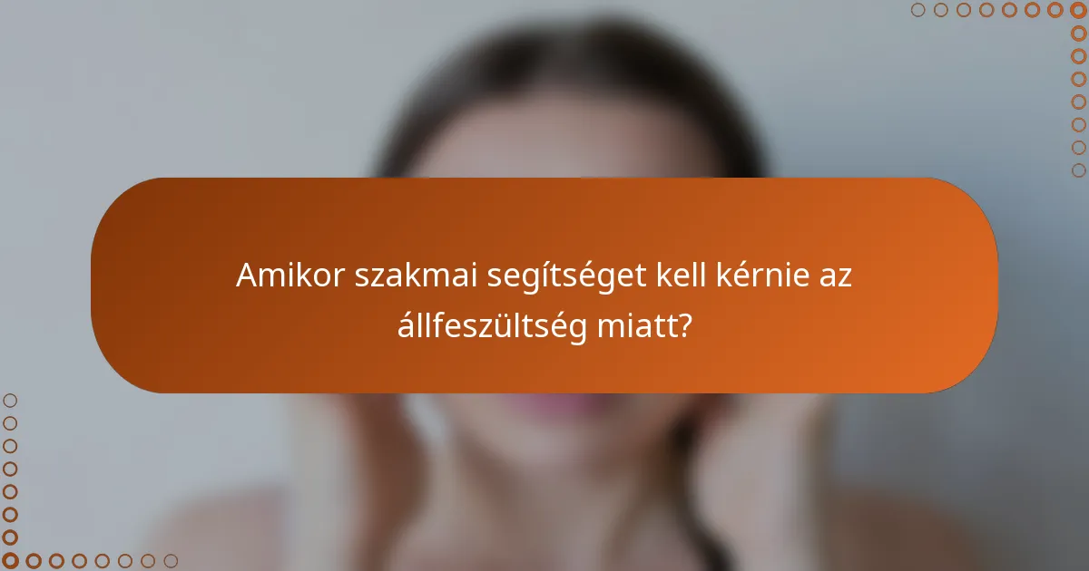 Amikor szakmai segítséget kell kérnie az állfeszültség miatt?